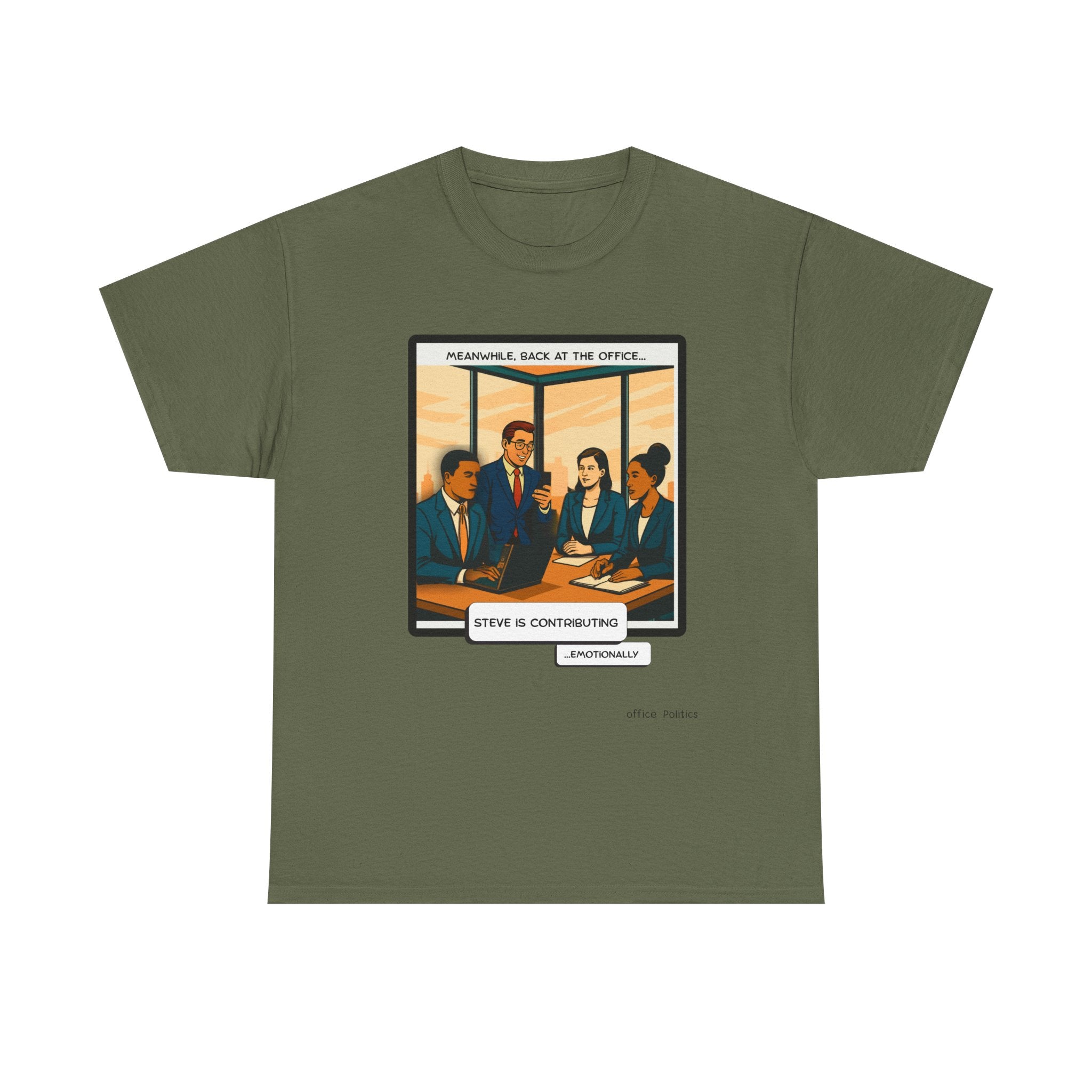 office Politics — Steve is Contributing Graphic Tee