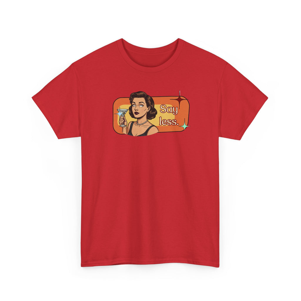 Say Less Retro Tee — Vintage Style Graphic Tee