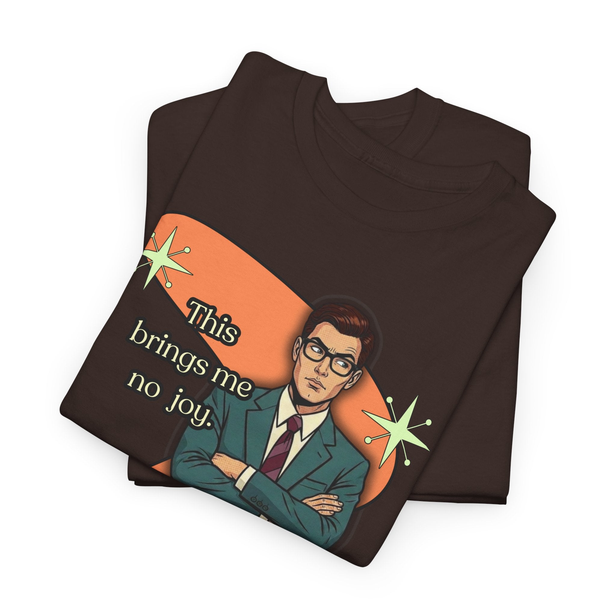 This Brings Me No Joy Retro T‑Shirt — Vintage Style Graphic Tee