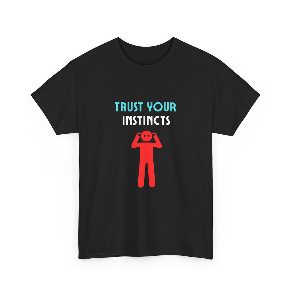 Trust Your Instincts Unisex Heavy Cotton Tee