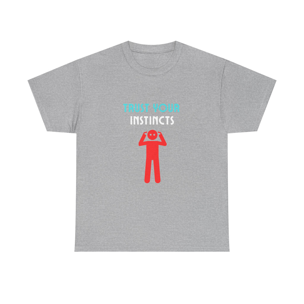 Trust Your Instincts - Graphic Tee