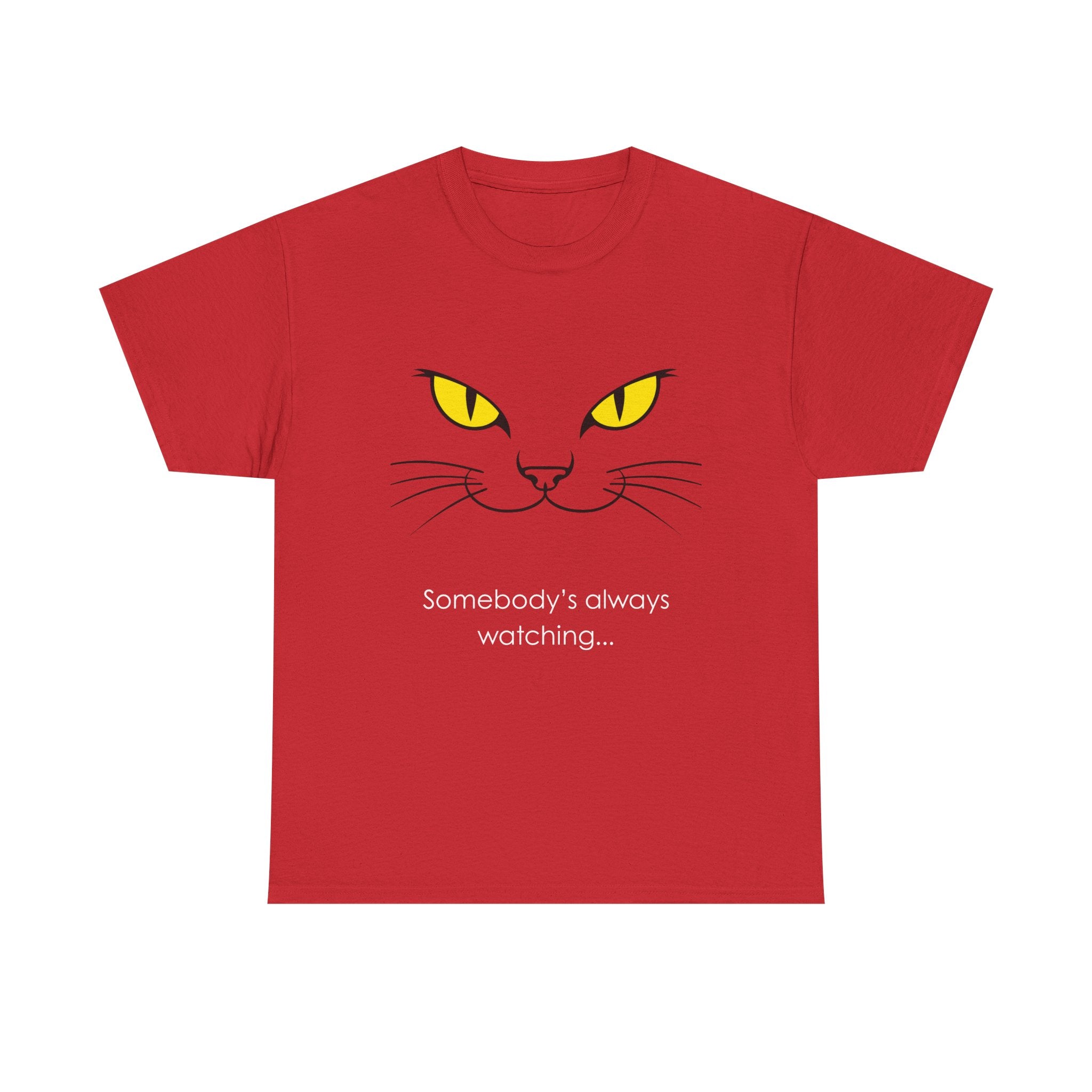 Somebody's Always Watching Cat Tee - Unisex Heavy Cotton T-Shirt