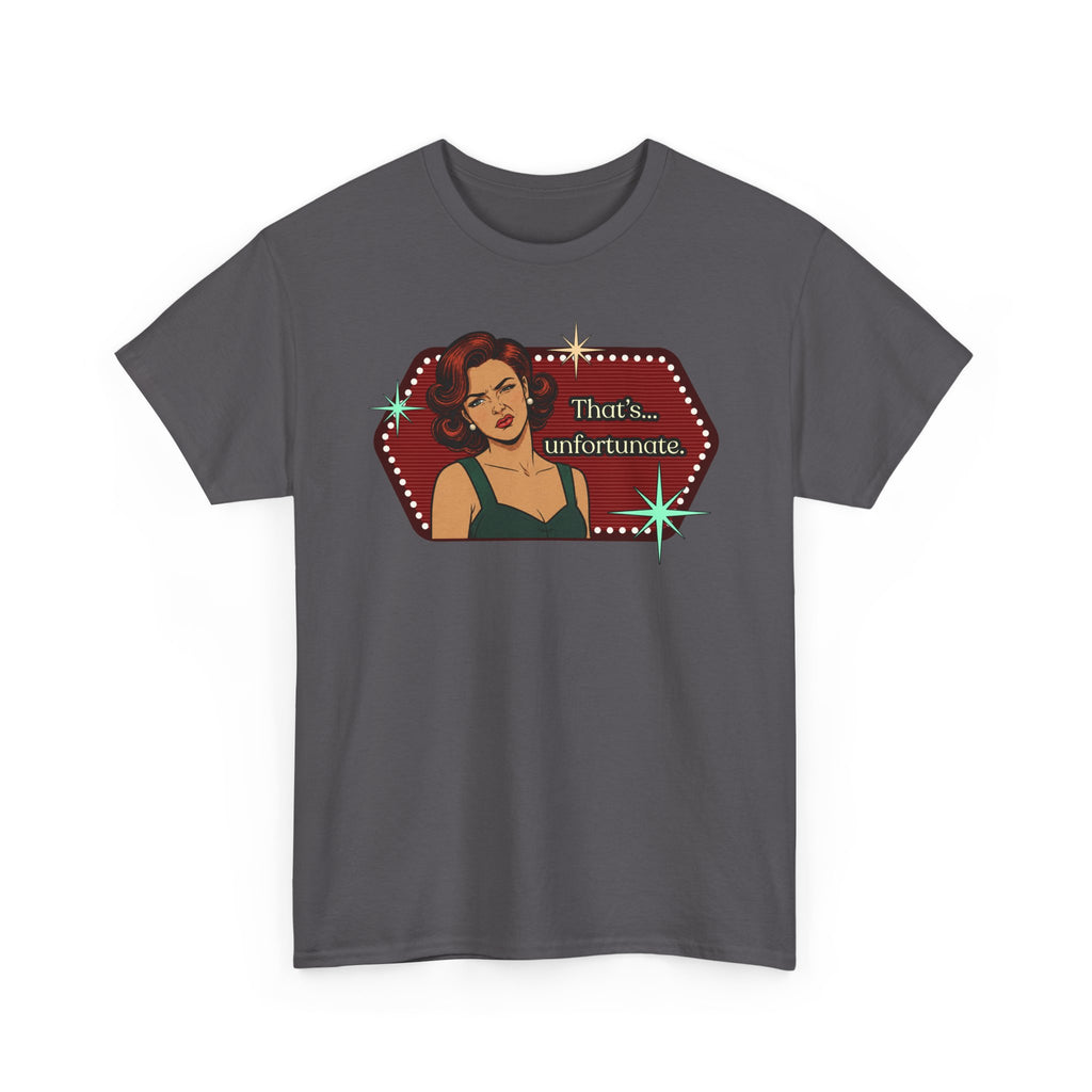 That's… Unfortunate Retro Tee — Vintage Style Graphic Tee