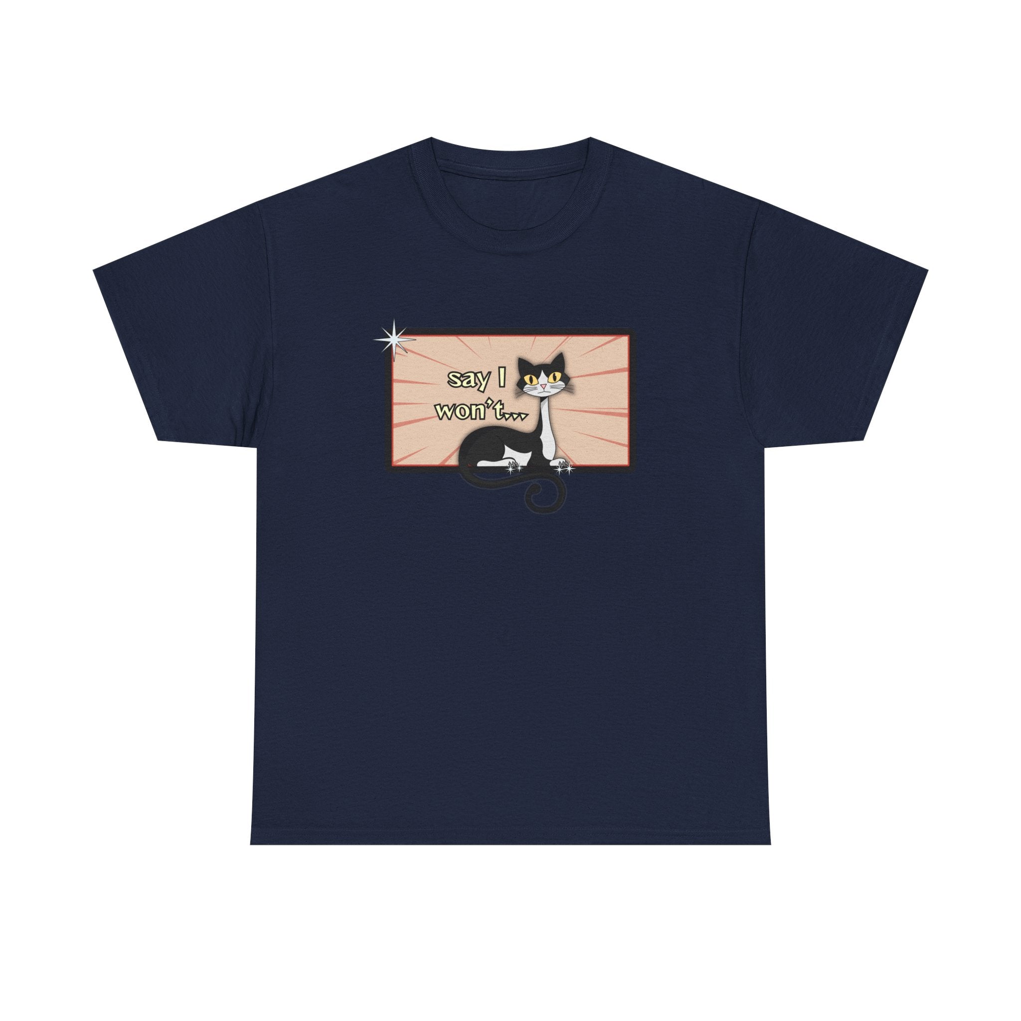 Say I Won’t Retro Tee – Vintage Style Cat Graphic Tee