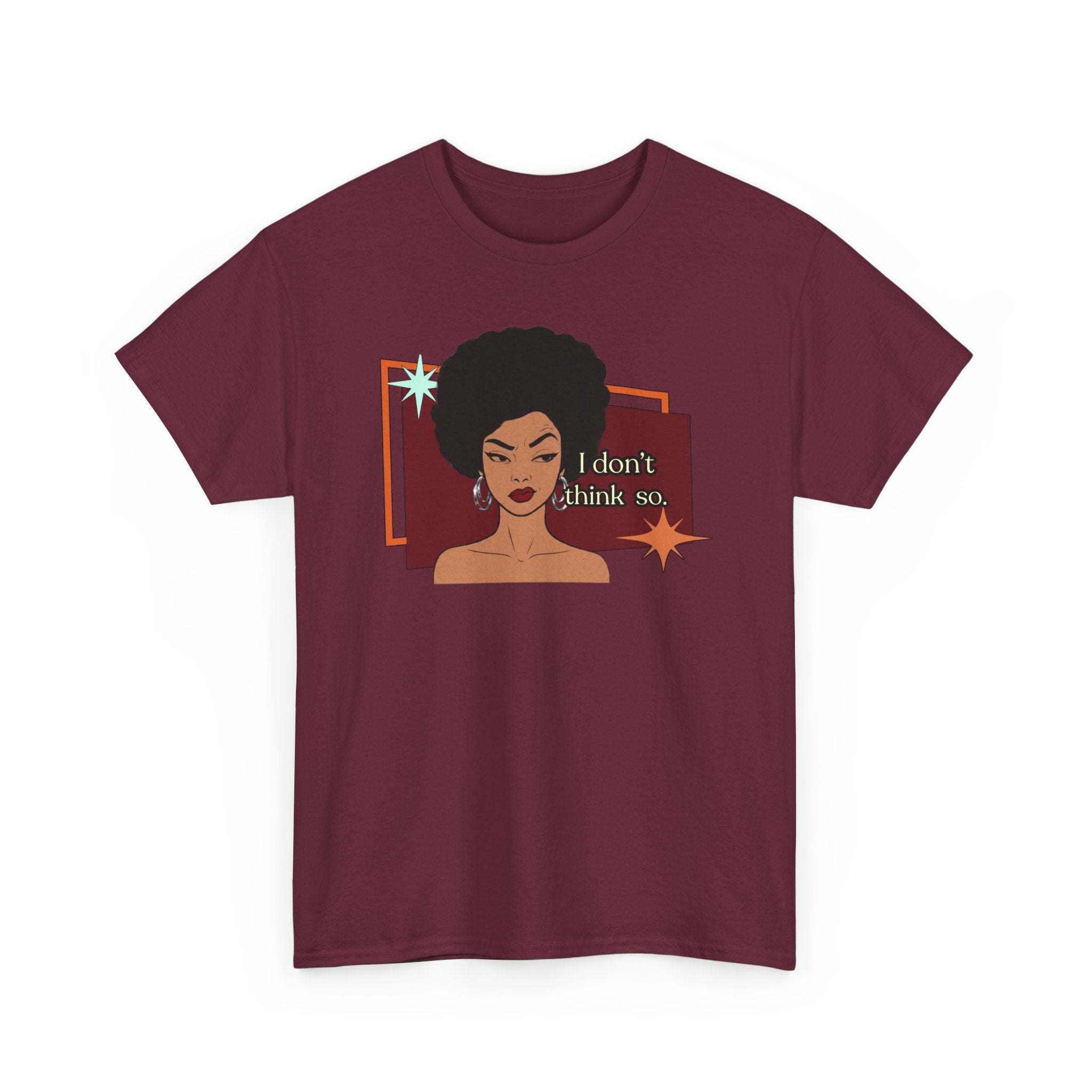 I Don’t Think So  Retro Tee — Vintage Style Graphic Tee