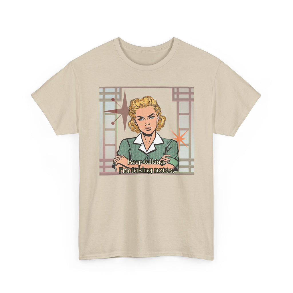 Keep Talking, I'm Taking Notes Retro Tee— Vintage Style Graphic Tee
