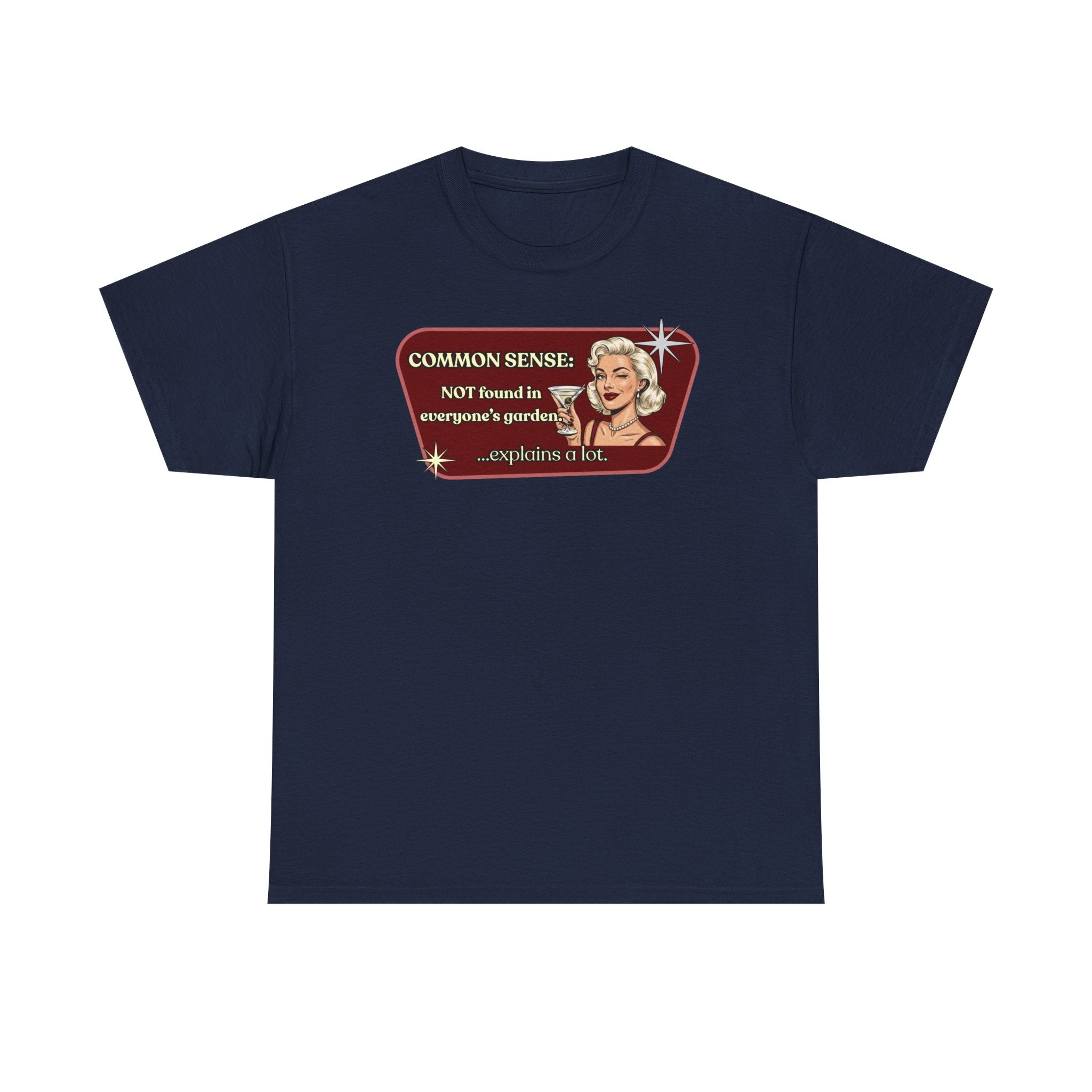 Common Sense: Not Found in Everyone's Garden Retro Tee — Vintage Style Graphic Tee