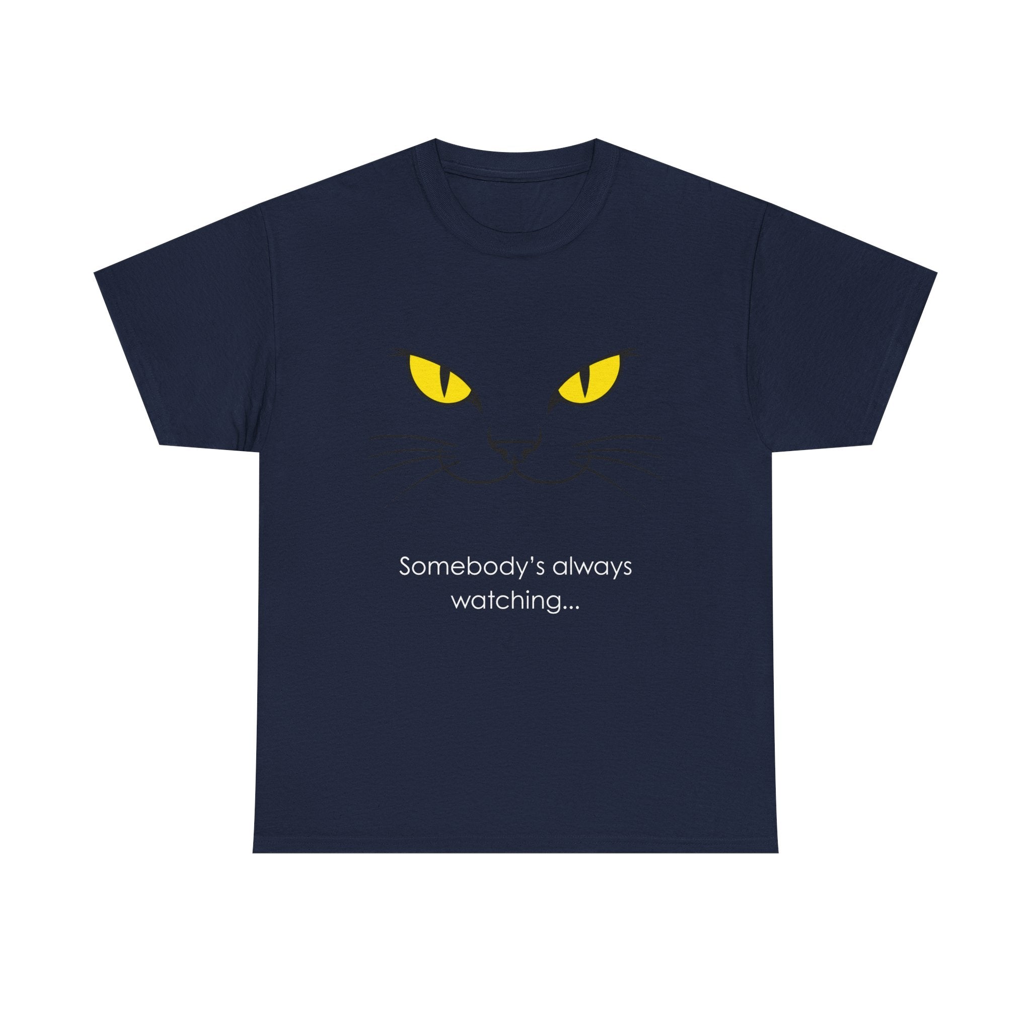 Somebody's Always Watching Cat Tee - Unisex Heavy Cotton T-Shirt