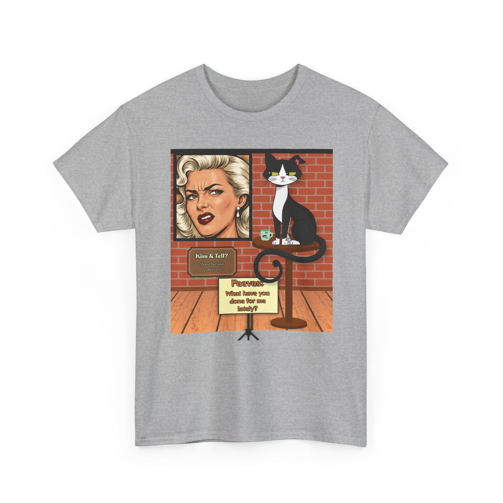 Peeves: What Have You Done for Me Lately? Retro T‑Shirt — Vintage Style Graphic Tee
