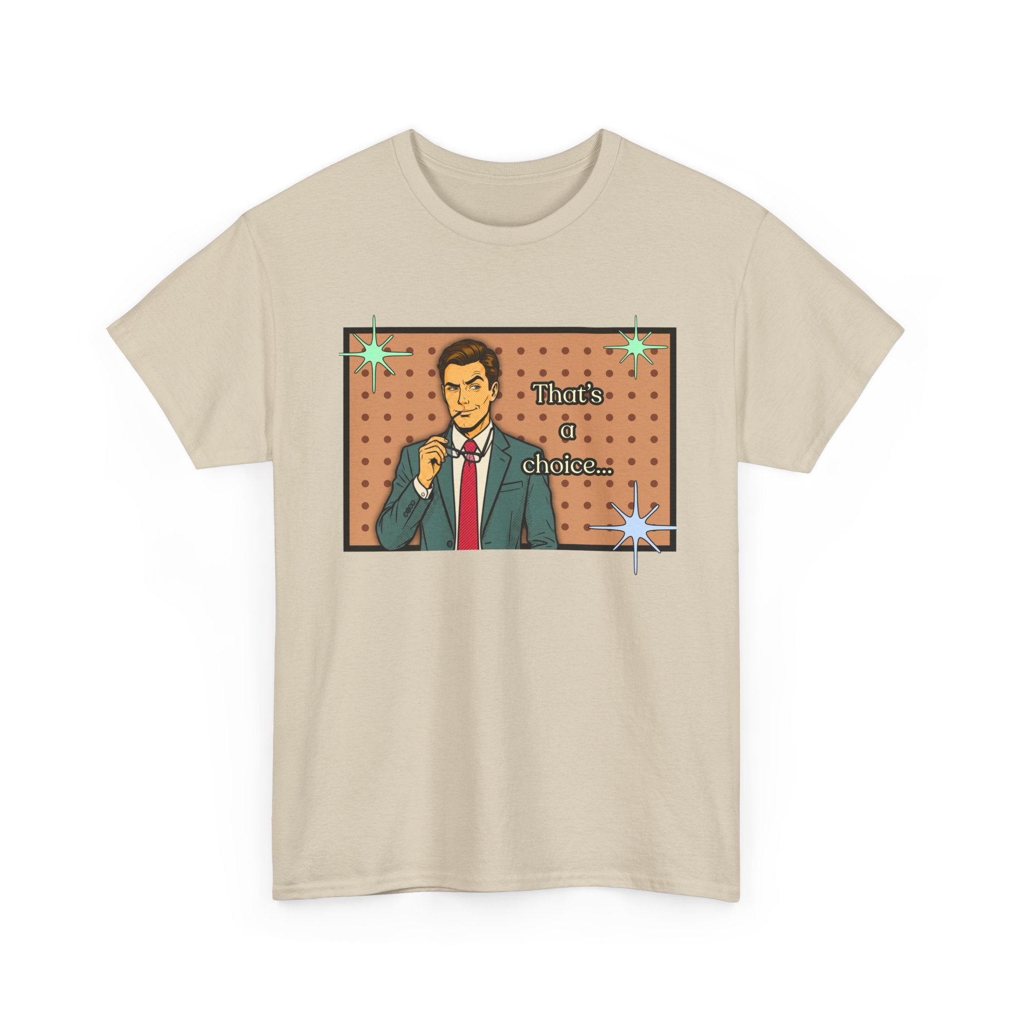 That's a Choice Retro T-Shirt - Vintage Style Graphic Tee