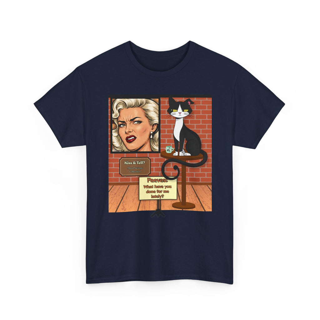 Peeves: What Have You Done for Me Lately? Retro T‑Shirt — Vintage Style Graphic Tee