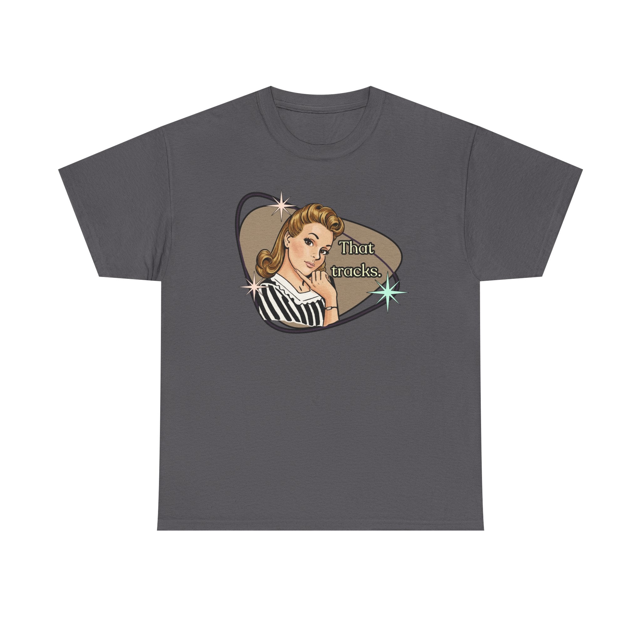 That Tracks Retro T-Shirt  —  Vintage Style Graphic Tee