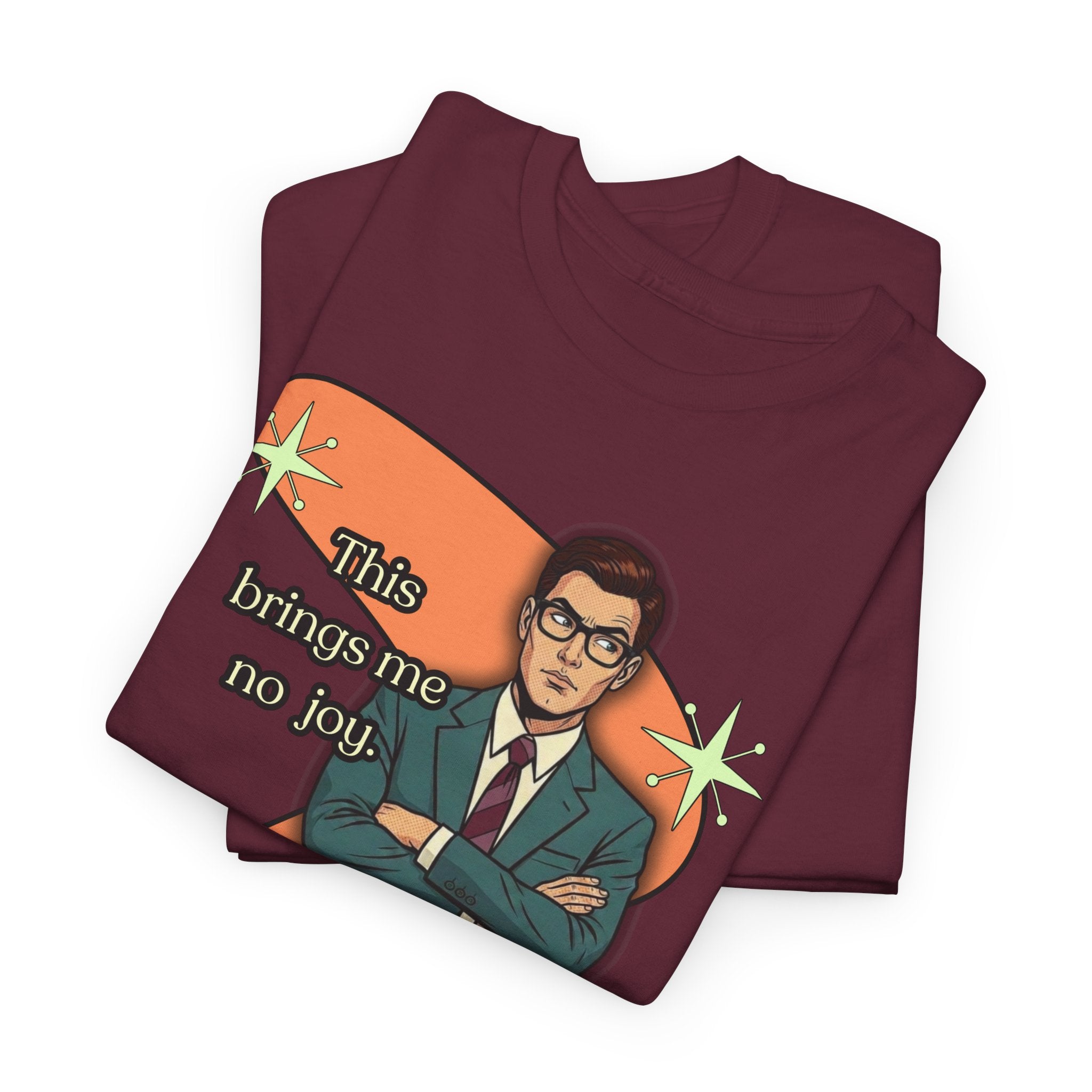 This Brings Me No Joy Retro T‑Shirt — Vintage Style Graphic Tee