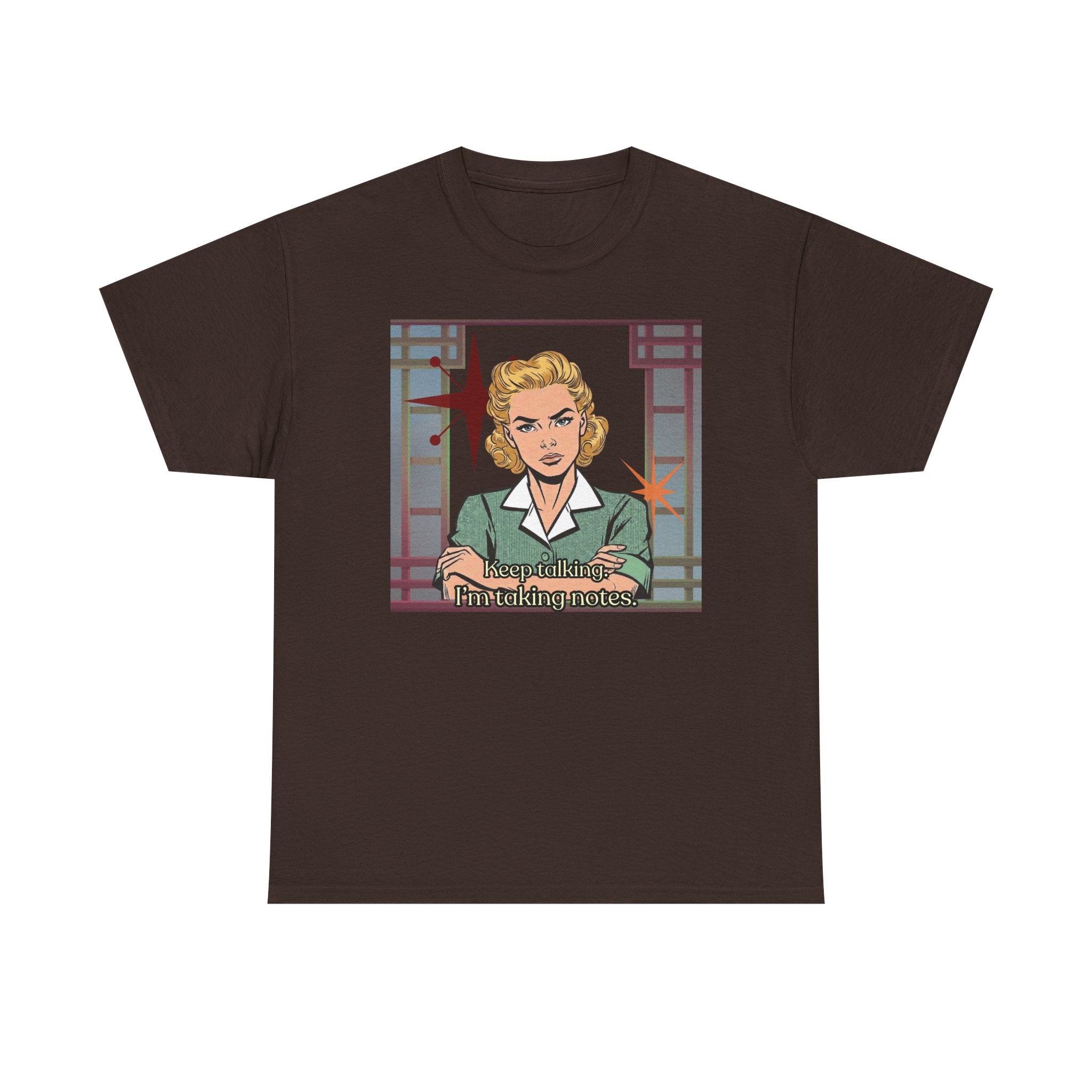 Keep Talking, I'm Taking Notes Retro Tee— Vintage Style Graphic Tee