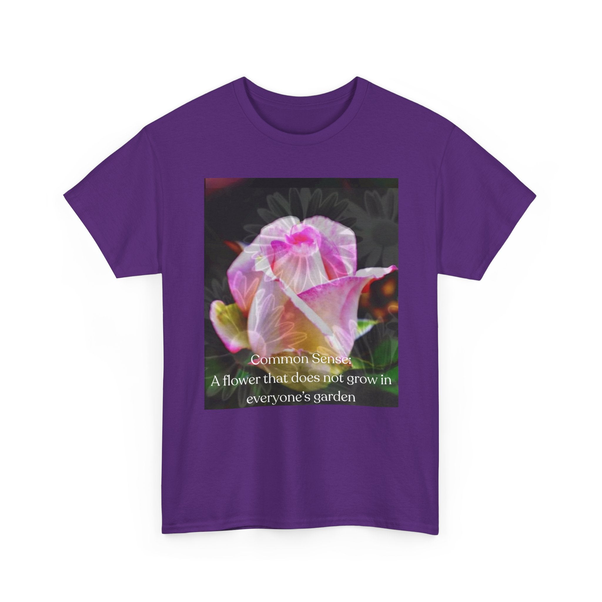 Inspirational Flower Graphic Tee - "A Flower That Didn't Grow in Everyone's Garden"
