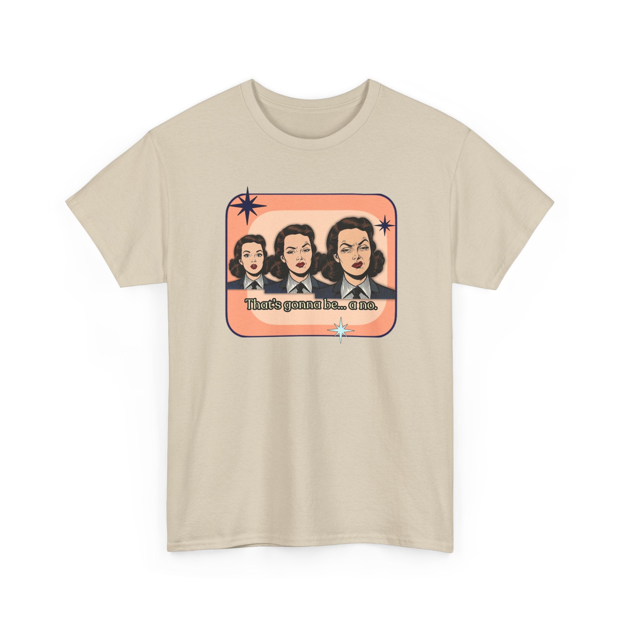 That's Gonna Be a No Retro Tee — Vintage Style Graphic Tee