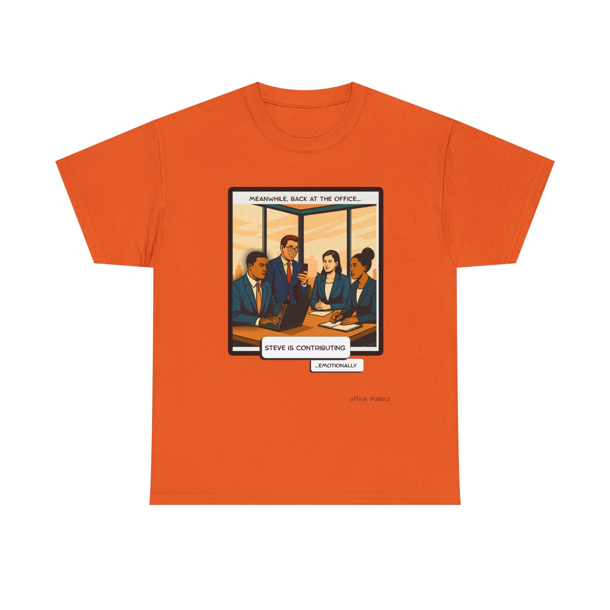 office Politics — Steve is Contributing Graphic Tee