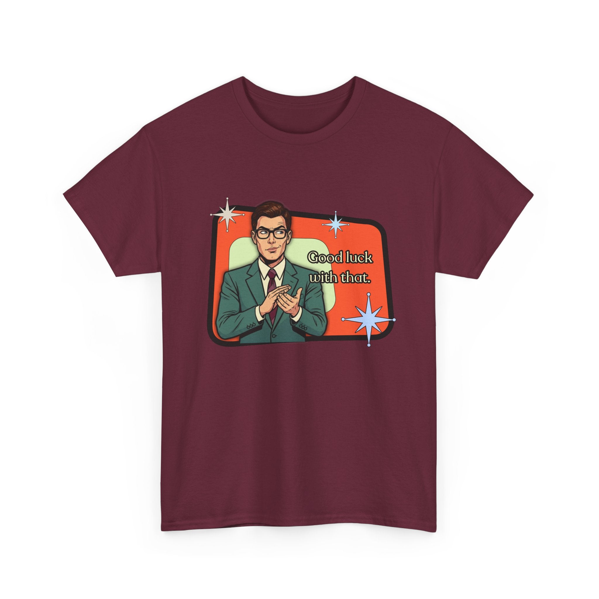 Good Luck With That Retro Tee — Vintage Style Graphic Tee