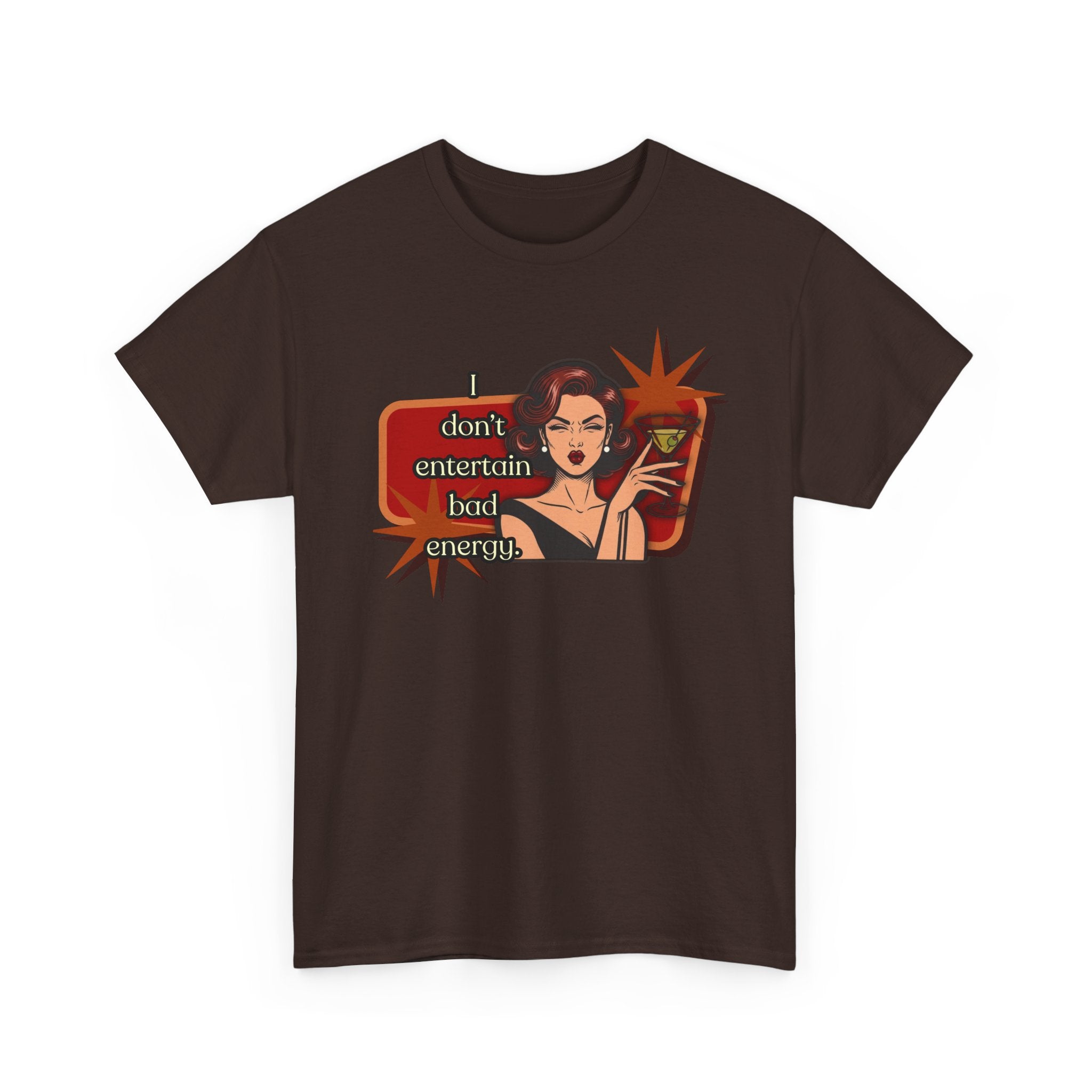 I Don't Entertain Bad Energy Retro Tee — Vintage Style Graphic Tee