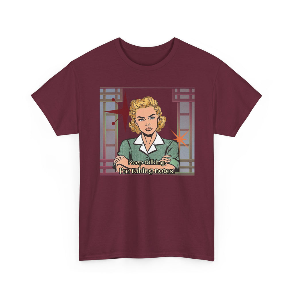Keep Talking, I'm Taking Notes Retro Tee— Vintage Style Graphic Tee