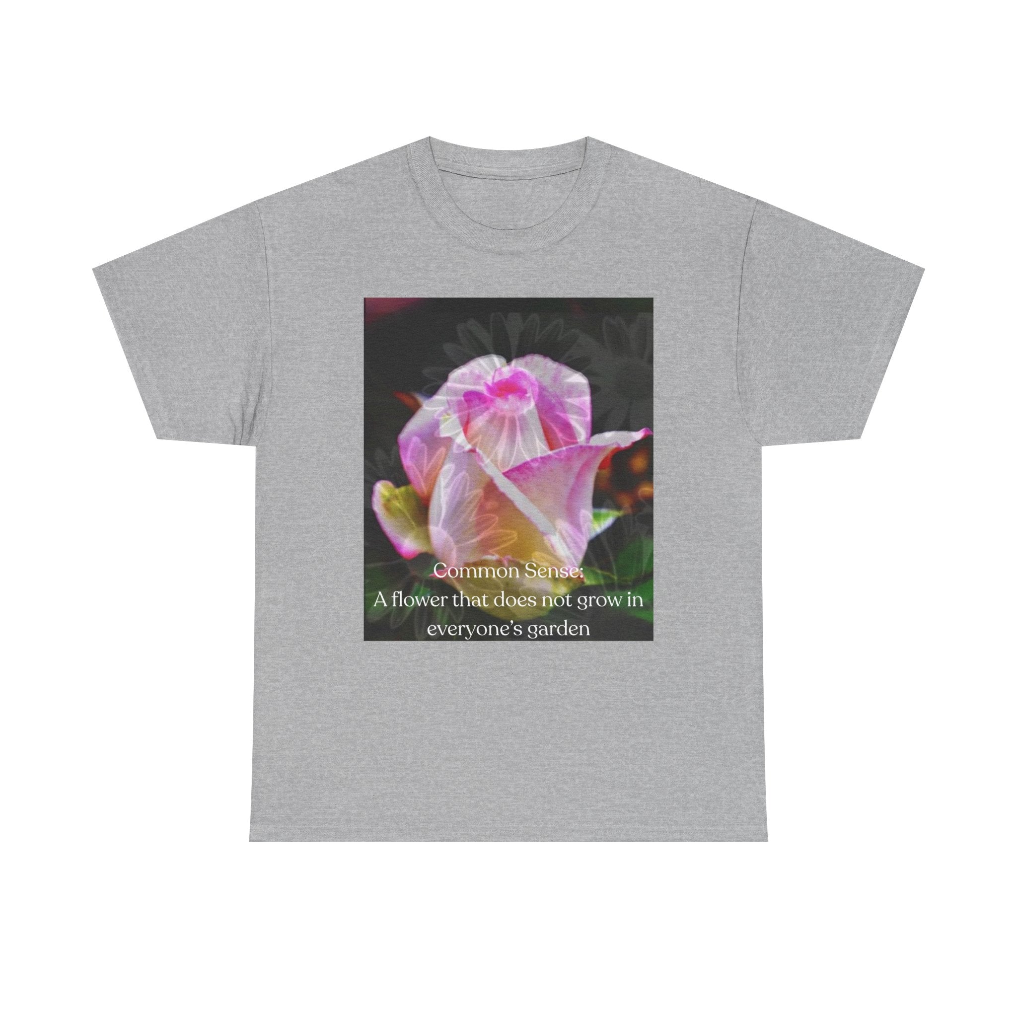 Inspirational Flower Graphic Tee - "A Flower That Didn't Grow in Everyone's Garden"