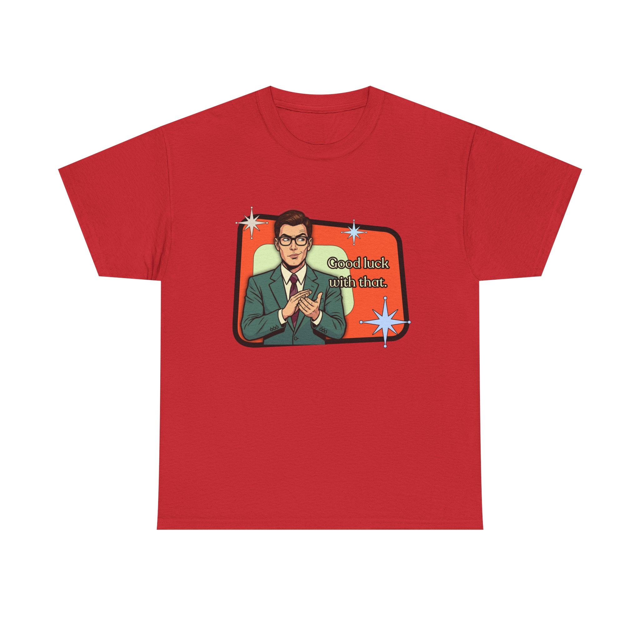 Good Luck With That Retro Tee — Vintage Style Graphic Tee