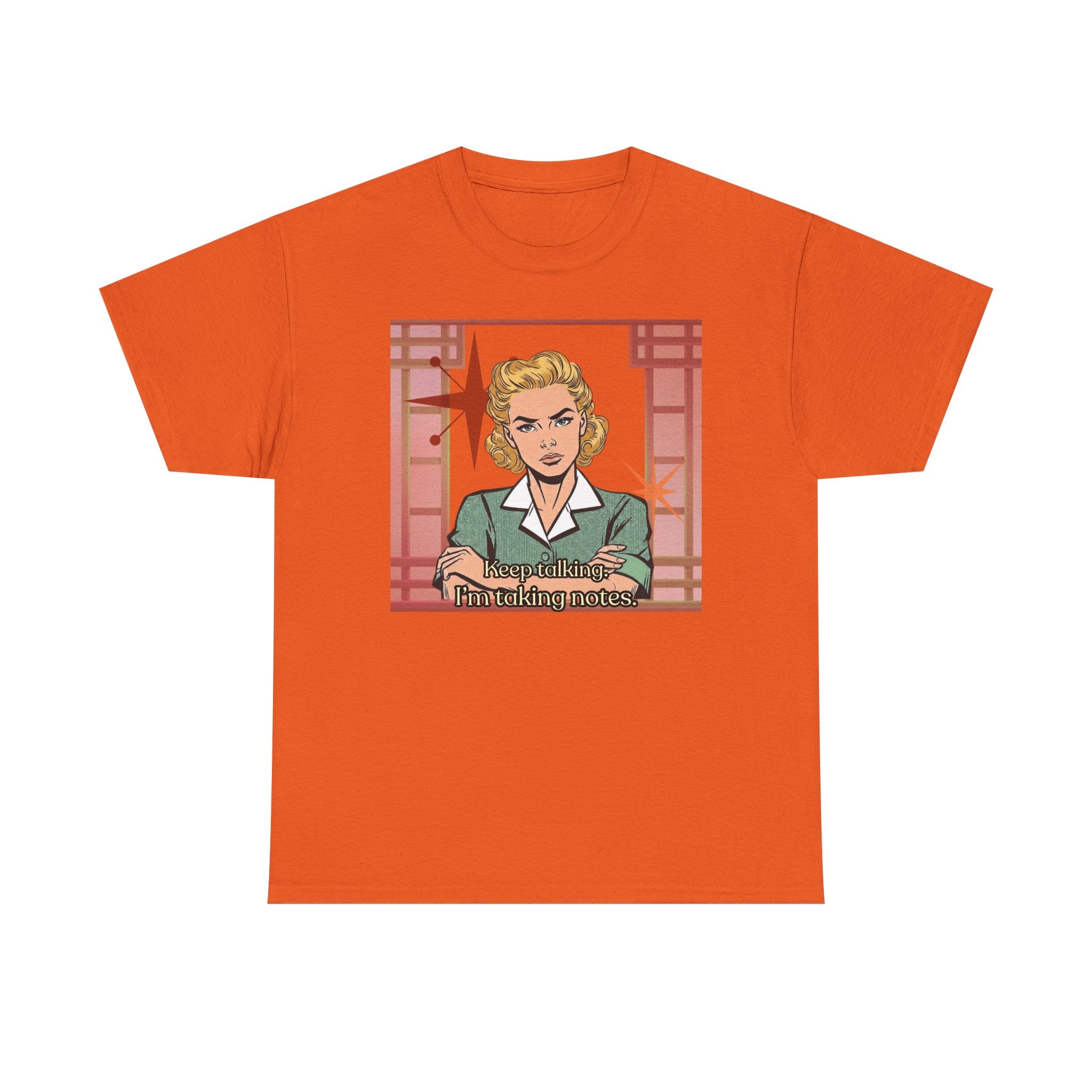 Keep Talking, I'm Taking Notes Retro Tee— Vintage Style Graphic Tee
