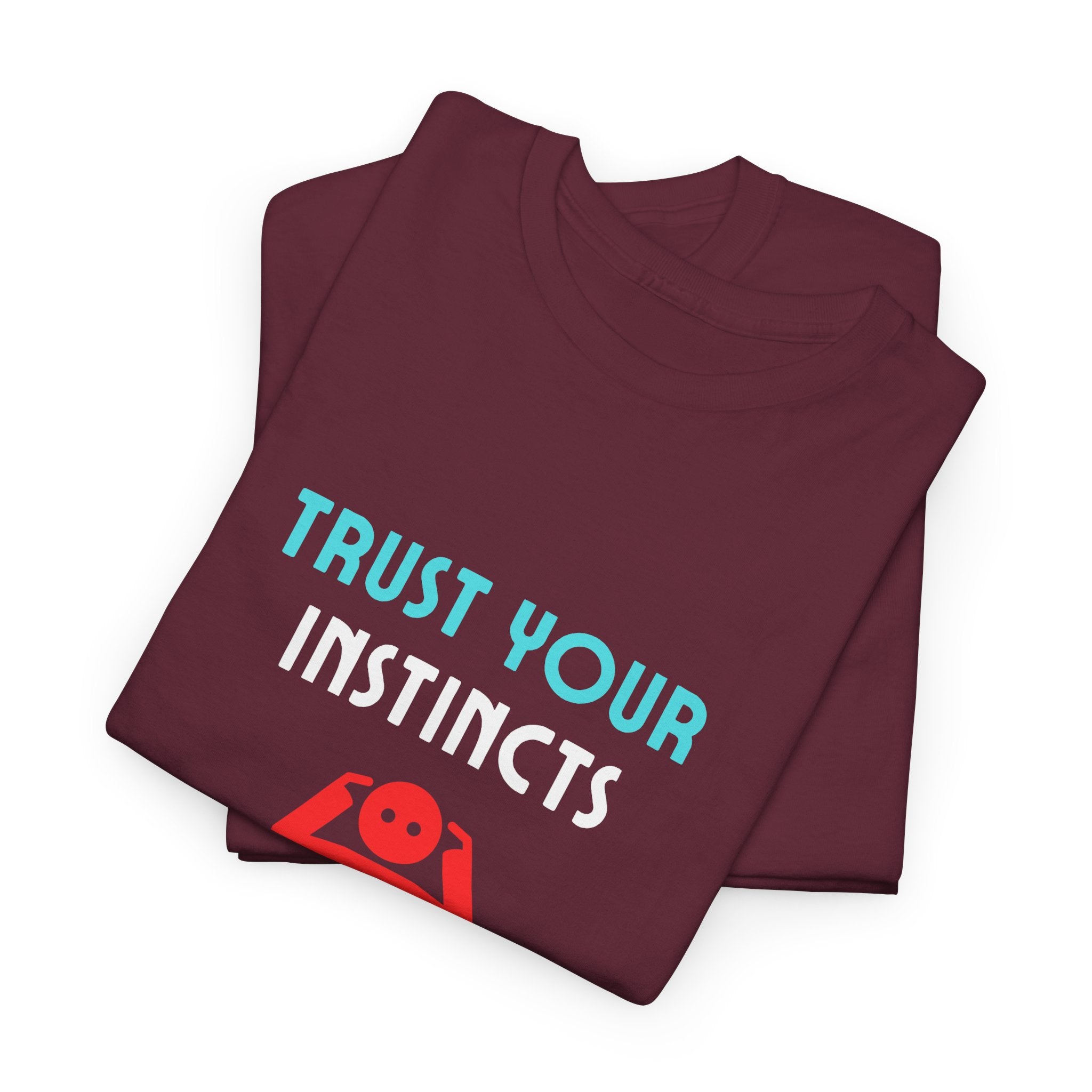 Trust Your Instincts Unisex Heavy Cotton Tee