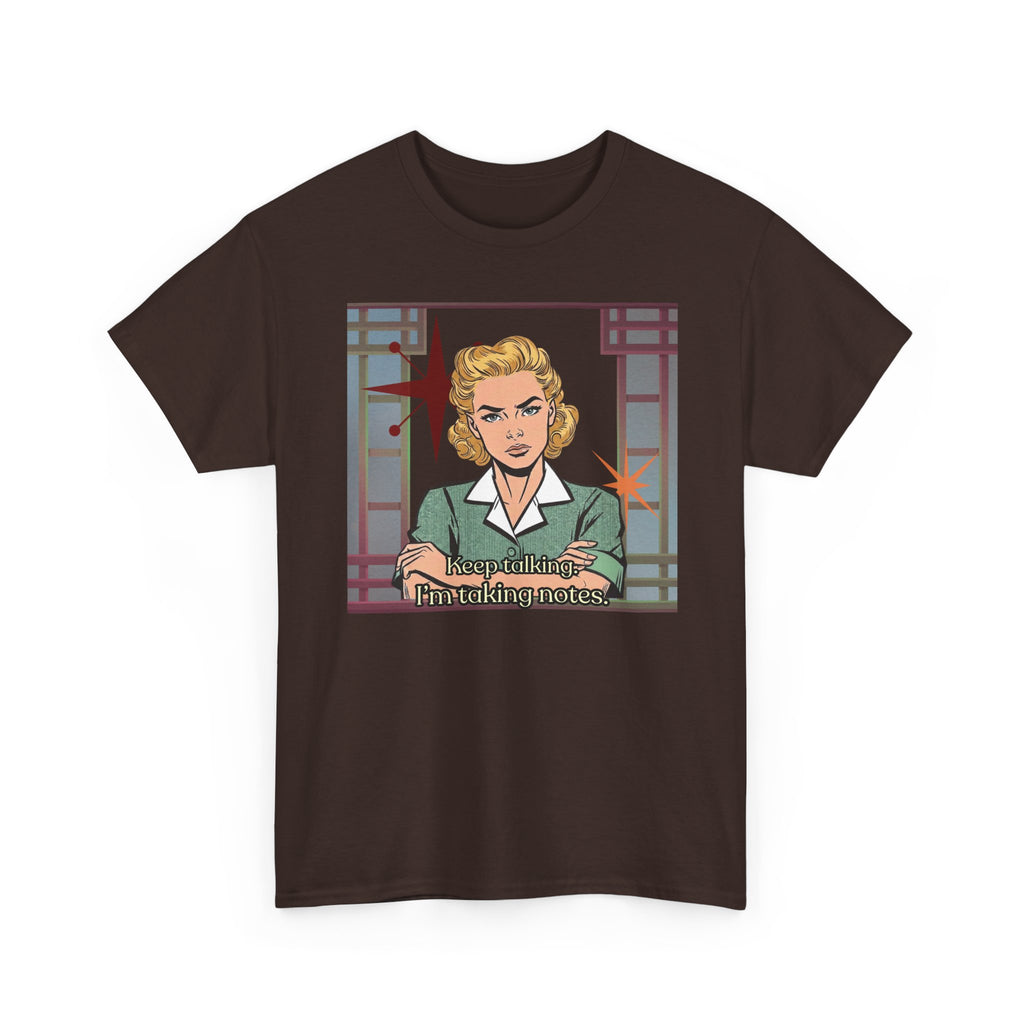 Keep Talking, I'm Taking Notes Retro Tee— Vintage Style Graphic Tee