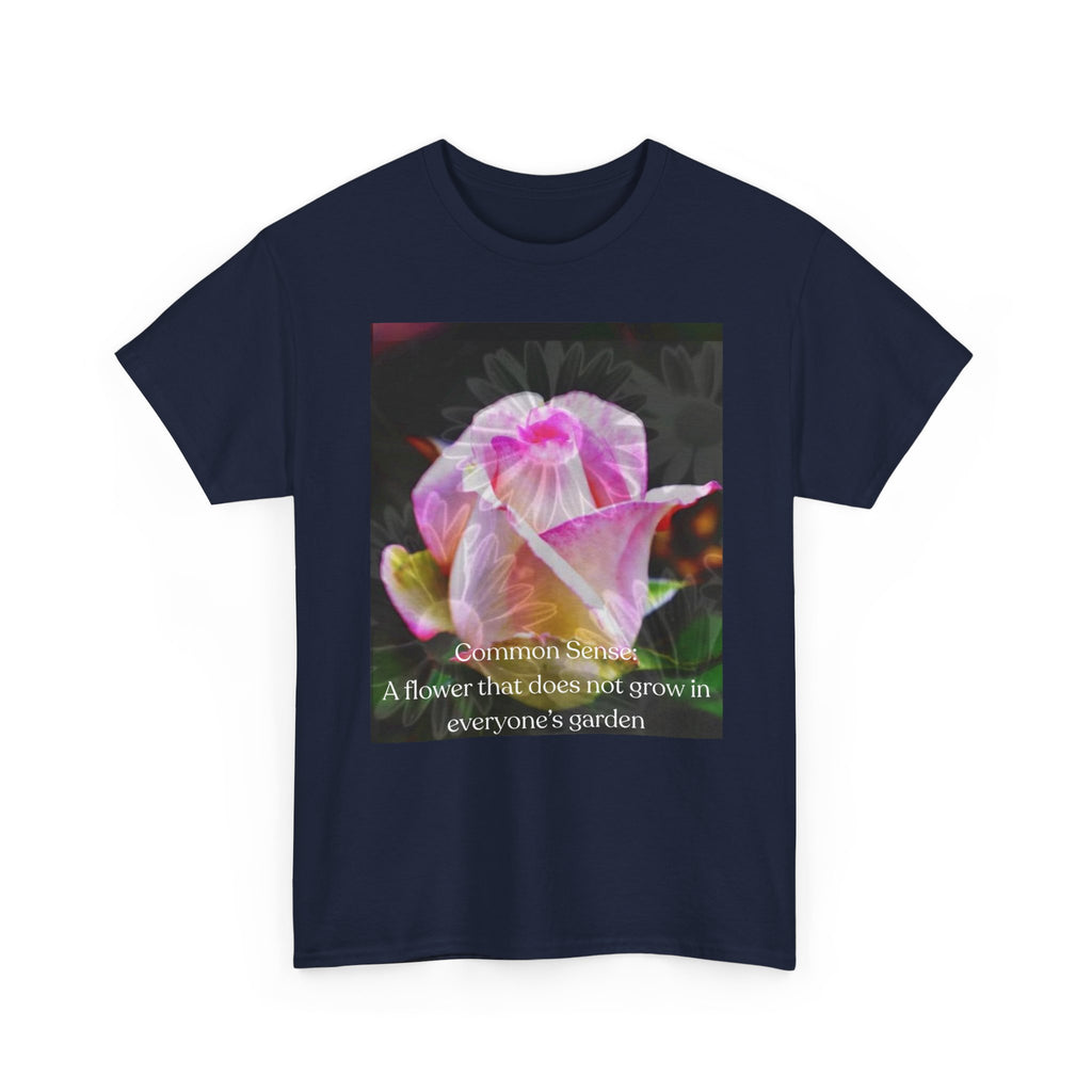 Inspirational Flower Graphic Tee - "A Flower That Didn't Grow in Everyone's Garden"