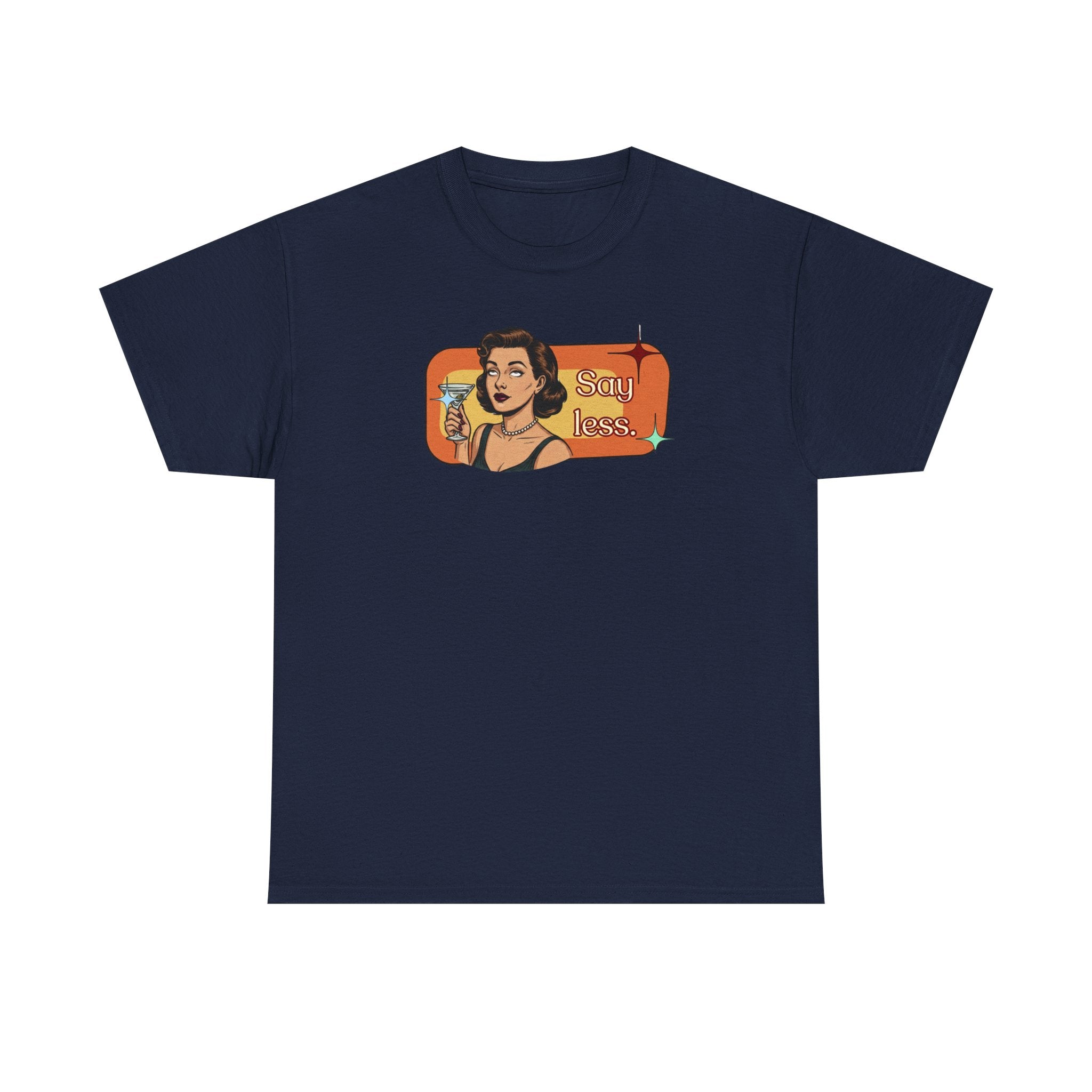 Say Less Retro Tee — Vintage Style Graphic Tee