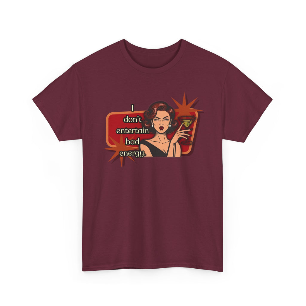 I Don't Entertain Bad Energy Retro Tee — Vintage Style Graphic Tee