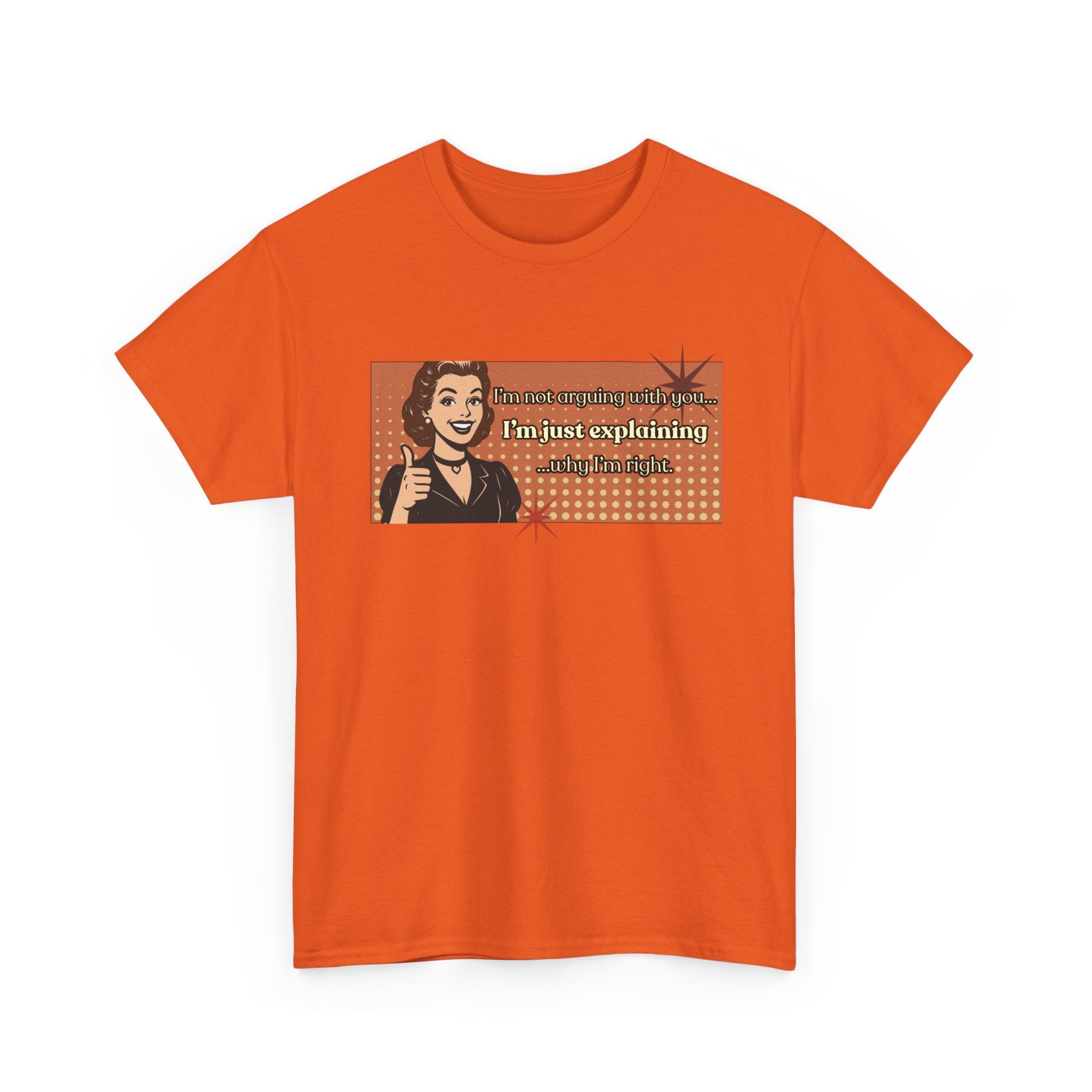 I'm Not Arguing Retro Graphic Tee — I'm Explaining Why I'm Right Vintage Style Tee