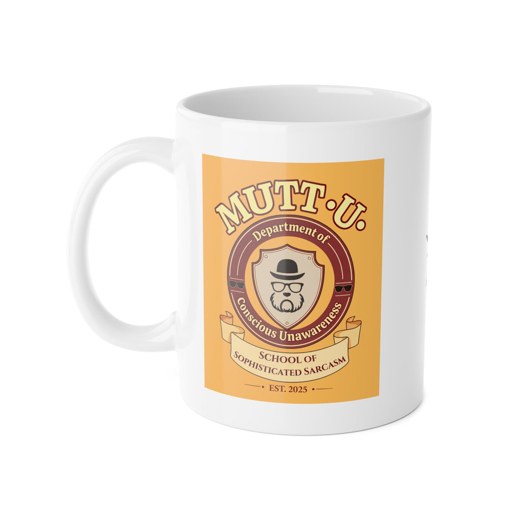 Mutt-U Conscious Unawareness Ceramic Mug —  Campus Coffee Cup (11oz)