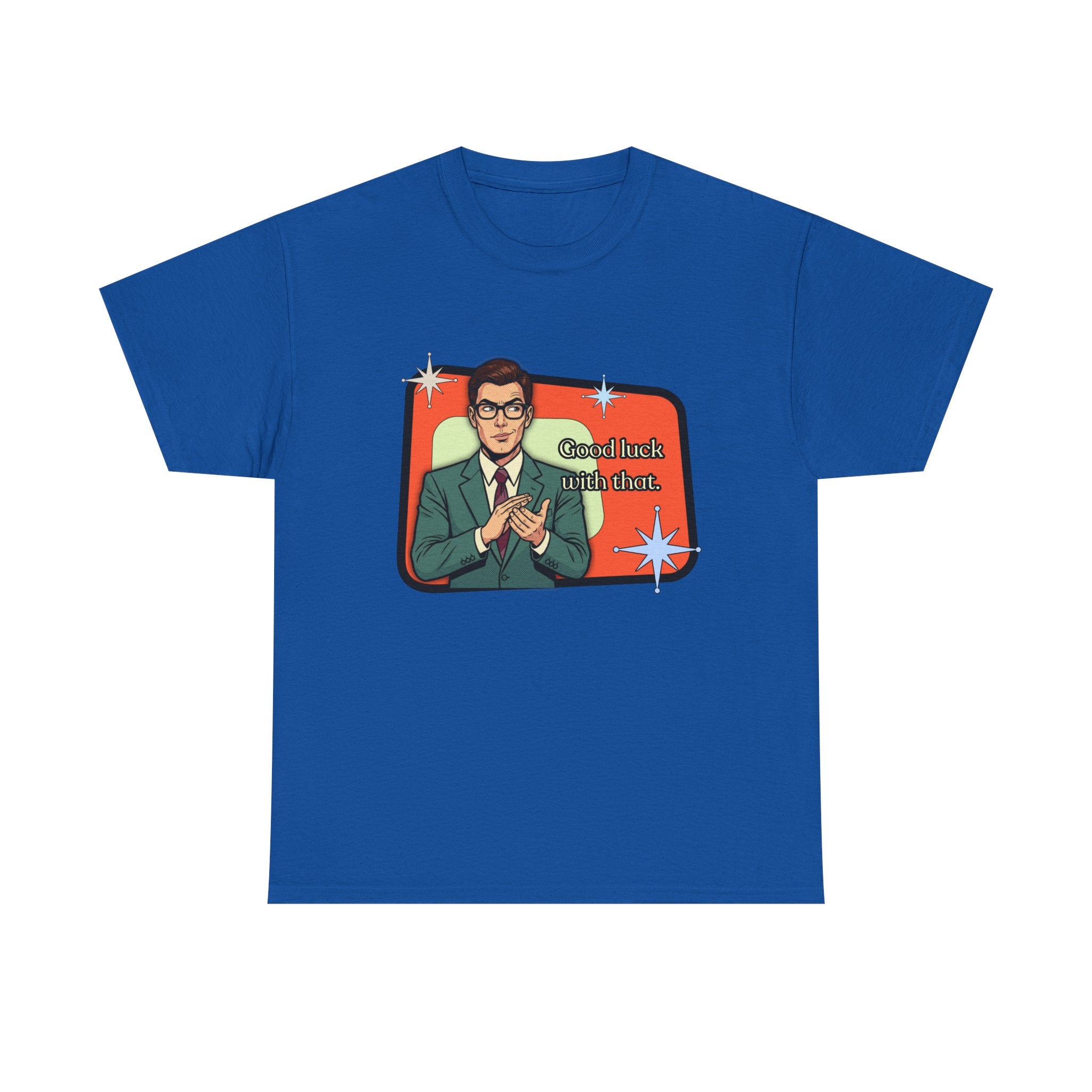 Good Luck With That Retro Tee — Vintage Style Graphic Tee