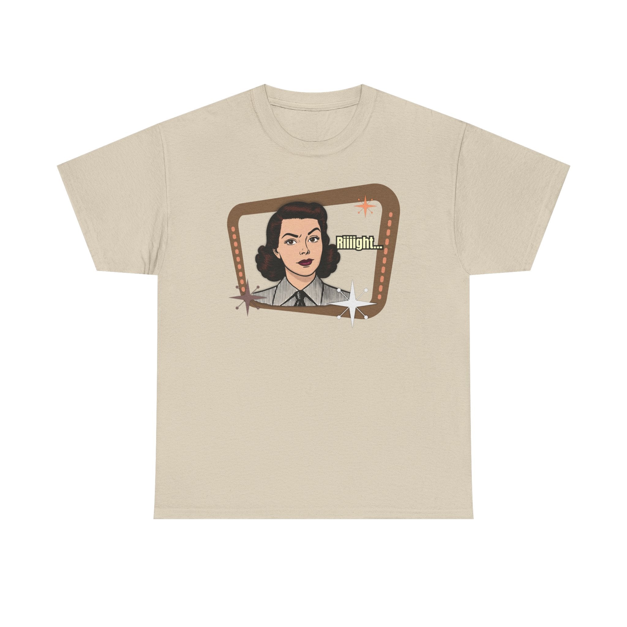 Riiiight... Retro Tee  – Vintage Style Graphic Tee