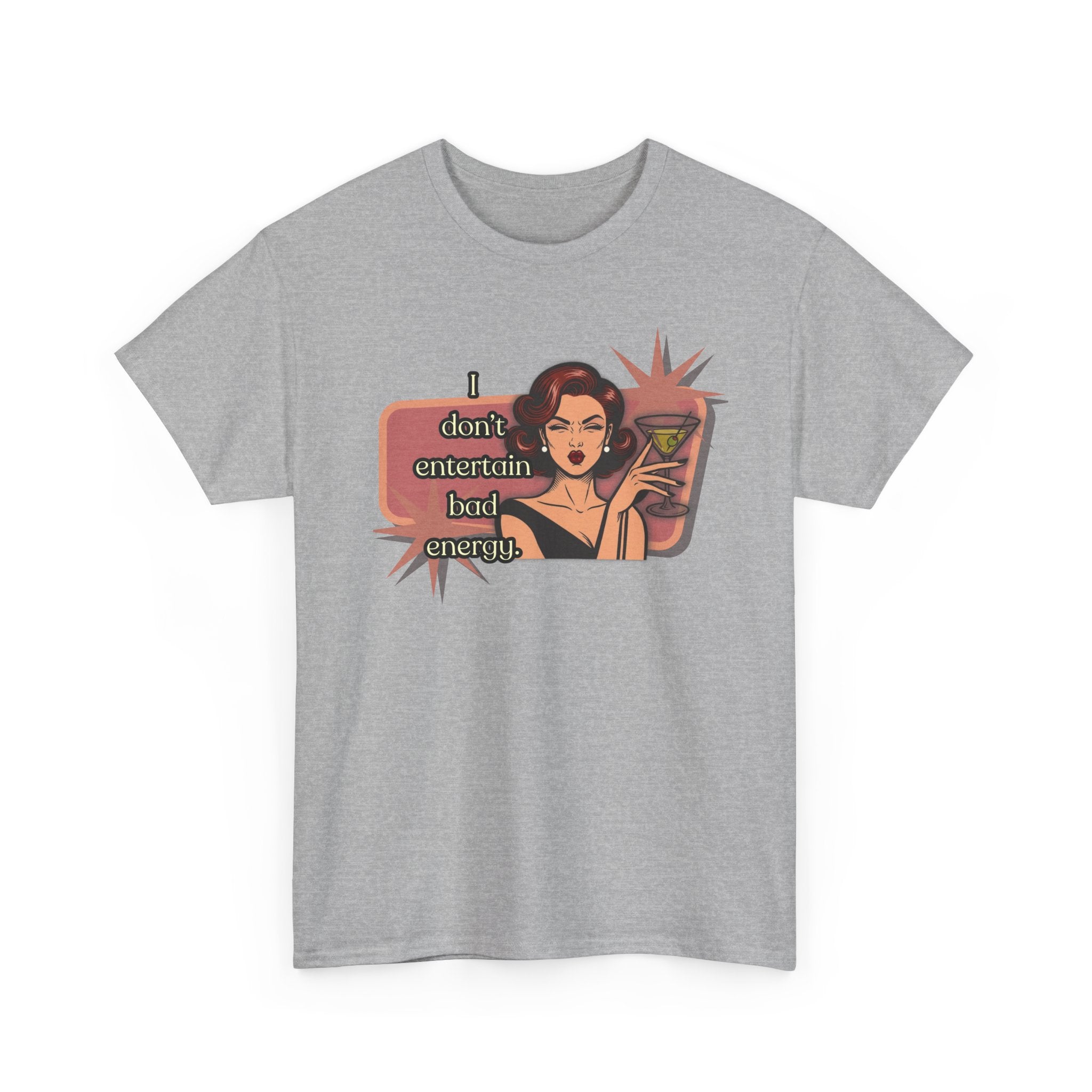 I Don't Entertain Bad Energy Retro Tee — Vintage Style Graphic Tee