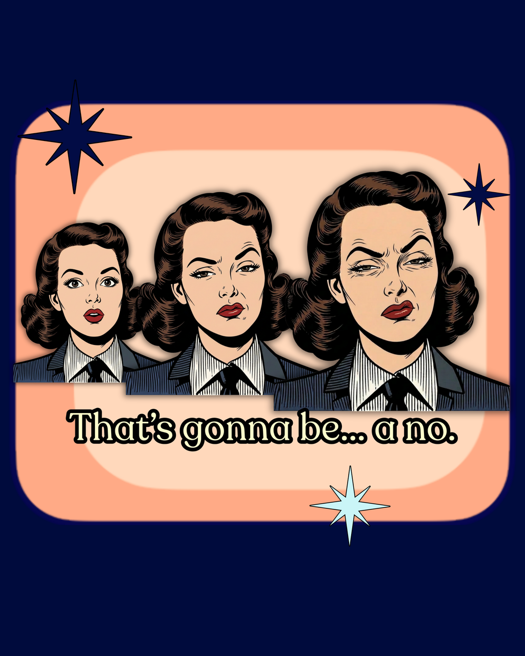 That's Gonna Be a No Retro Tee — Vintage Style Graphic Tee