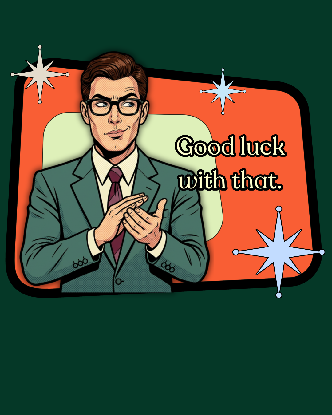 Good Luck With That Retro Tee — Vintage Style Graphic Tee