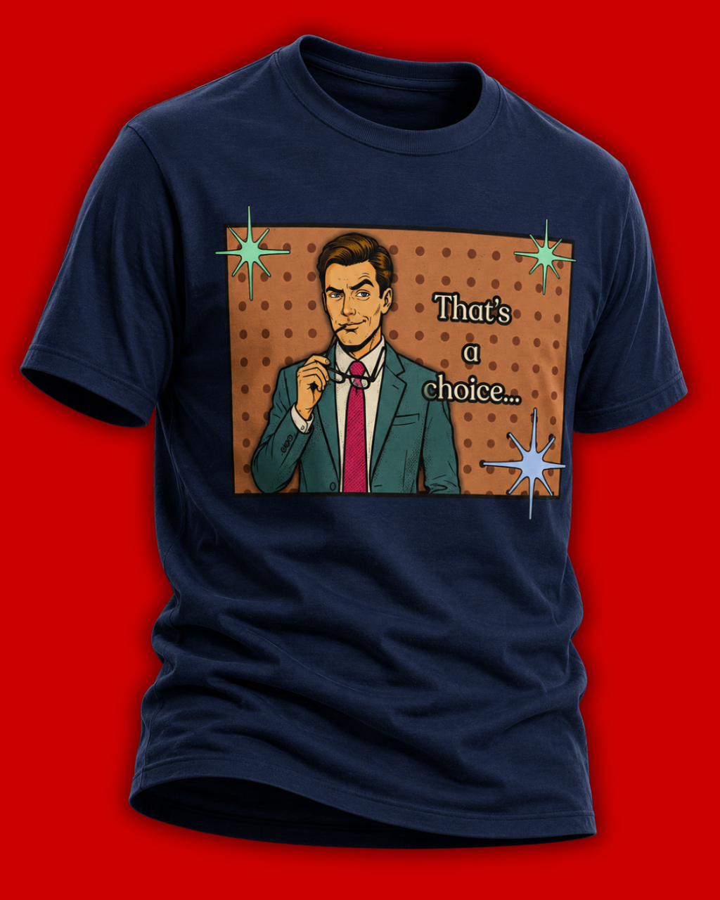 That's a Choice Retro T-Shirt - Vintage Style Graphic Tee
