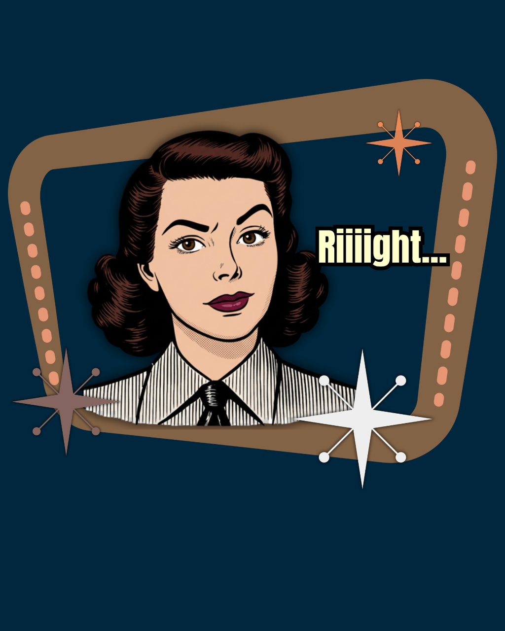Riiiight... Retro Tee  – Vintage Style Graphic Tee