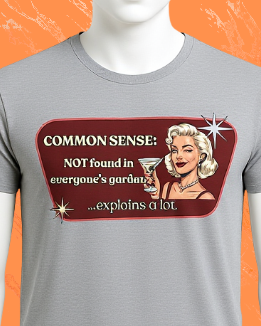 Common Sense: Not Found in Everyone's Garden Retro Tee — Vintage Style Graphic Tee