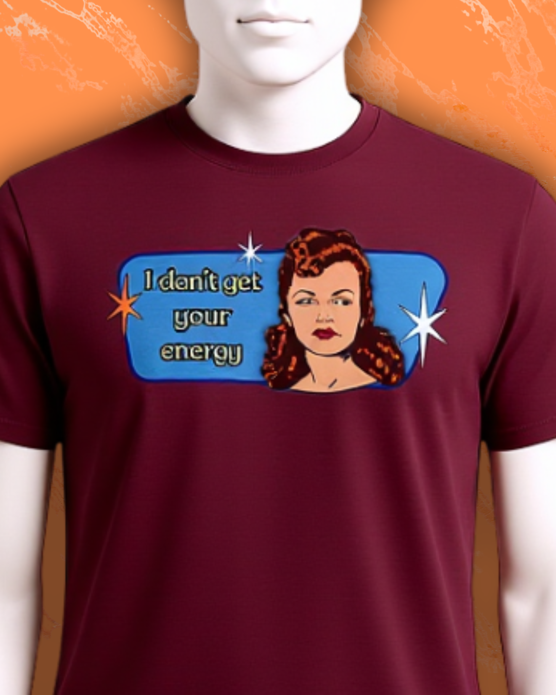 I Don't Get Your Energy Retro Tee — Vintage Style Graphic Tee