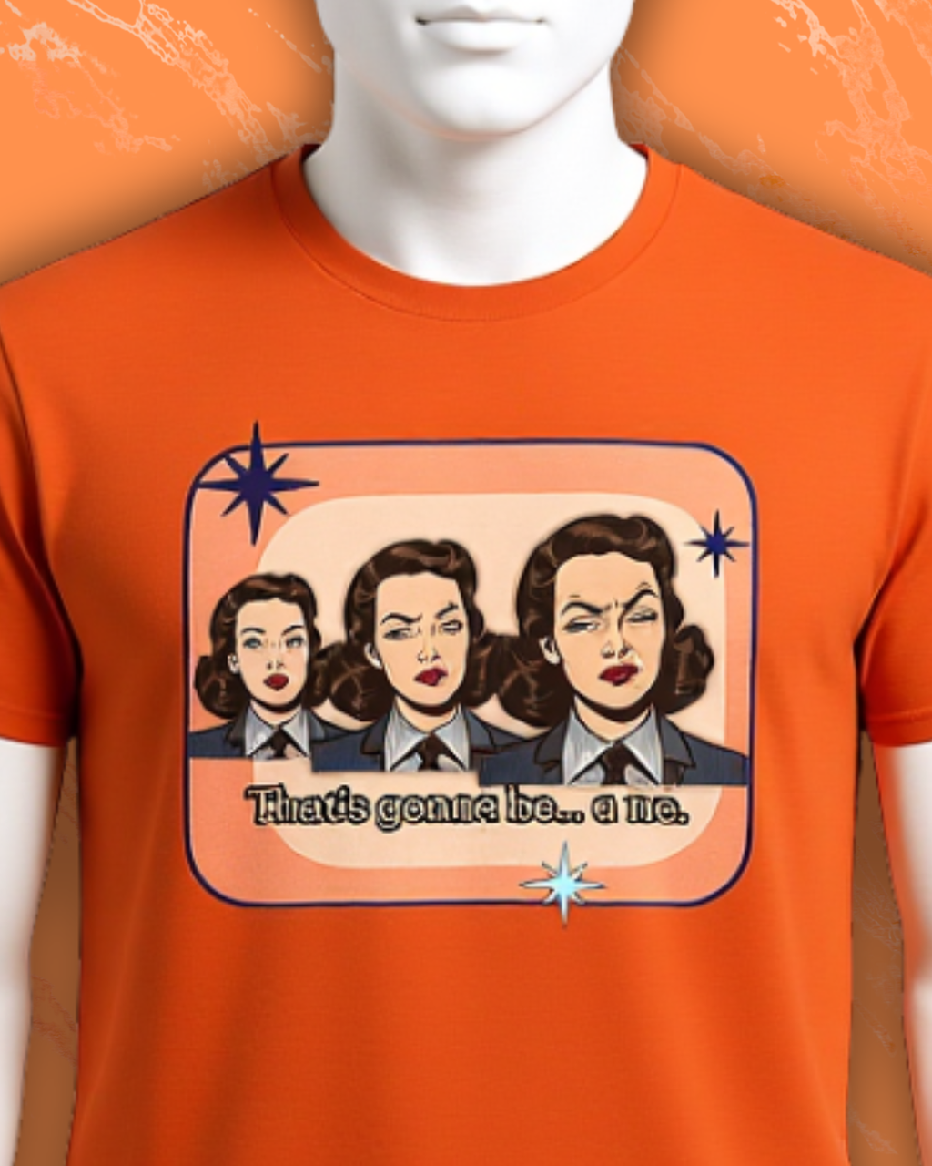 That's Gonna Be a No Retro Tee — Vintage Style Graphic Tee