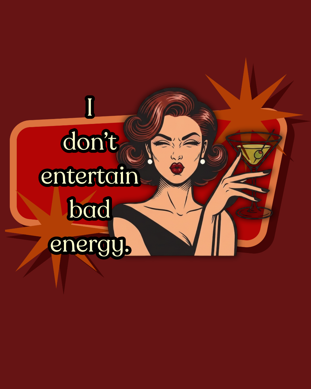 I Don't Entertain Bad Energy Retro Tee — Vintage Style Graphic Tee