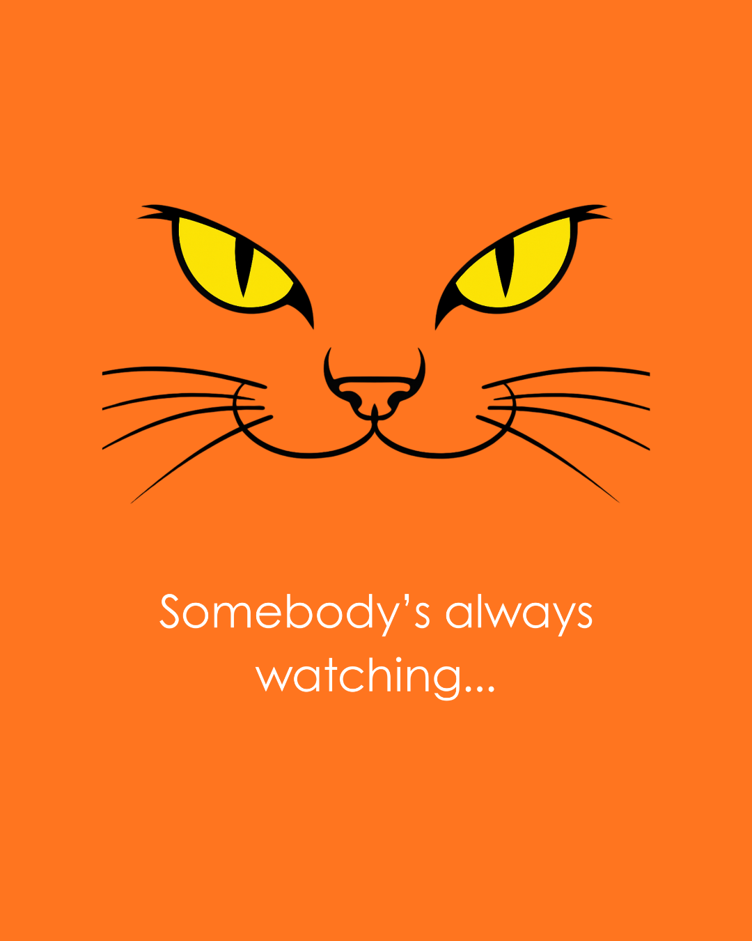 Somebody's Always Watching - Cat Eyes Graphic tee