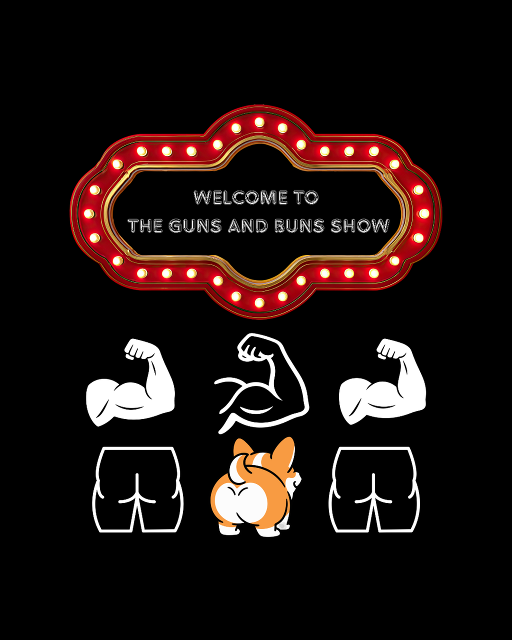 Corgi Buns & Guns Show Graphic Tee
