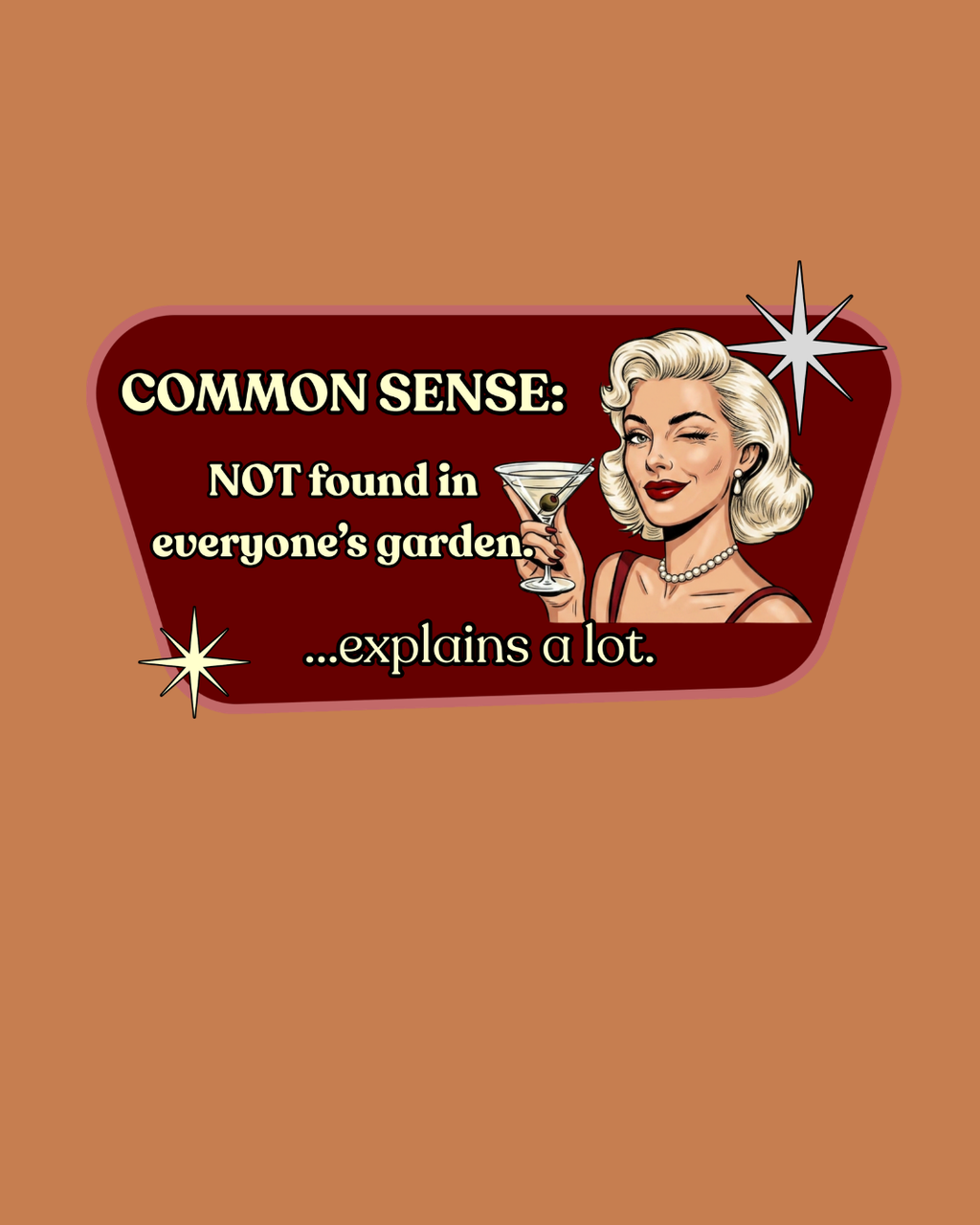 Common Sense: Not Found in Everyone's Garden Retro Tee — Vintage Style Graphic Tee