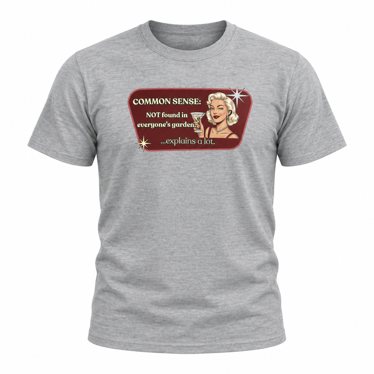 Common Sense: Not Found in Everyone's Garden Retro Tee — Vintage Style Graphic Tee