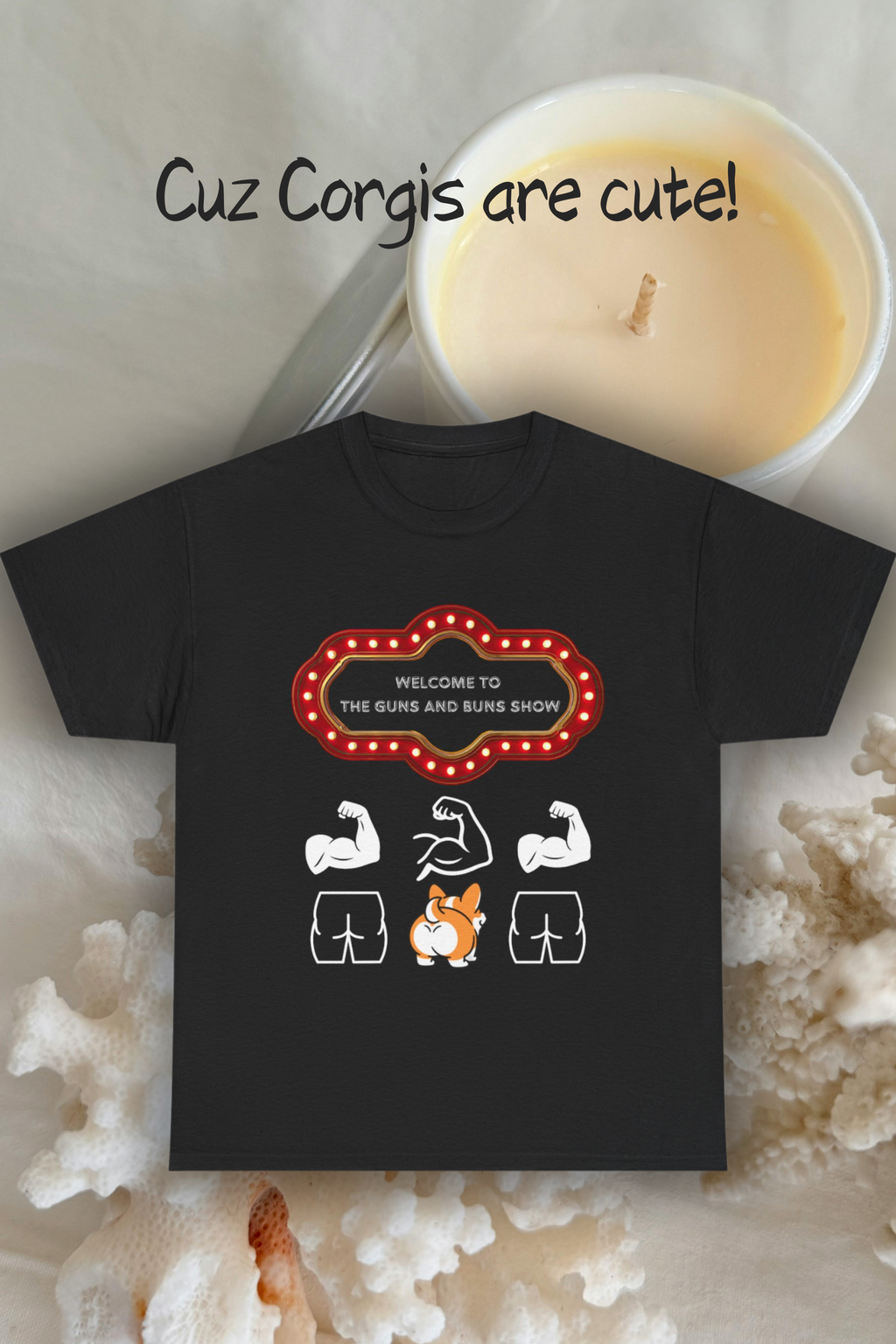 Corgi Buns & Guns Show Graphic Tee